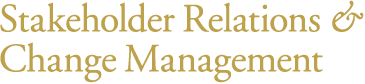 Stakeholder Relations & Change Management